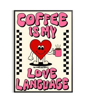 Coffee Is My Love Language Kitchen Popular Art Print en stock