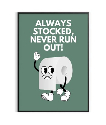 Always Stocked Never Run Out Wall Print Venez acheter